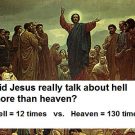 Did Jesus really talk more about hell than heaven?